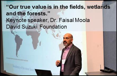  "Our true value is in the fields, wetlands, and the forests."