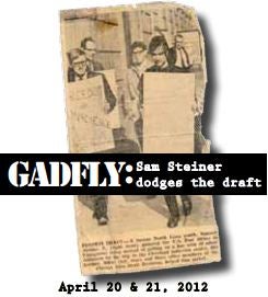 Gadfly: San Steiner dodges the draft.