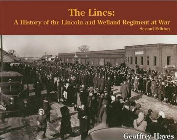 The Lincs: A History of the Lincoln and Welland Regiment