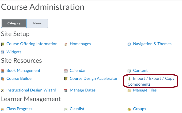 From the Course Administration page - click on the "Import / Export / Copy Components link