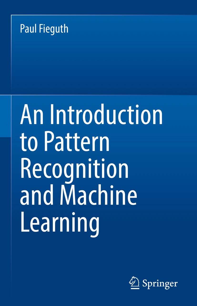 Paul Fieguth an introduction to pattern recognition