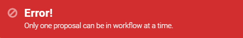 Kuali error message: Error! Only one proposal can be in workflow at a time.