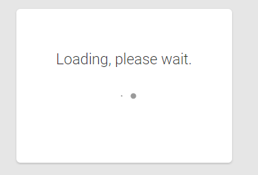 Screenshot of the error message "Loading, please wait."