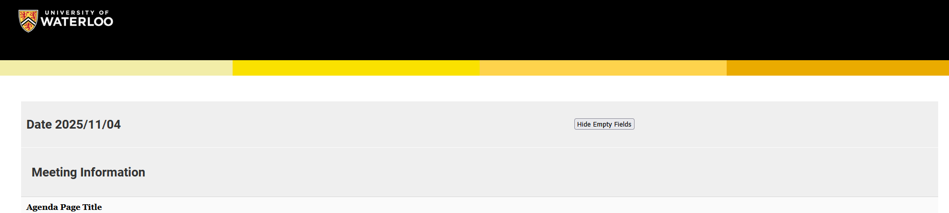University of Waterloo logo in the top-left corner, yellow colour band below it, followed by Date "2025/11/04" , Hide Empty Fields button (on the right), and Meeting Information header below
