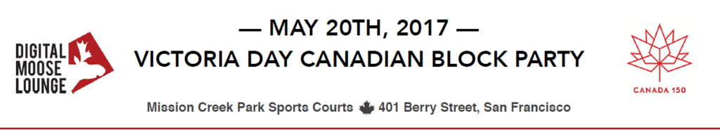 May 20th Victoria Day Canadian Block Party, Hosted by Digital Moose Lounge