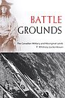 Front cover of Battle Grounds: The Canadian Military and Aboriginal Lands