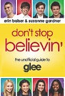 Front cover of Don't Stop Believin': The Unofficial Guide to Glee