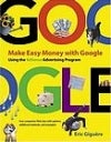 Front cover of Make Easy Money with Google