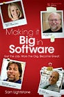 Front cover of Making it Big in Software: Get the job. Work the org. Become great
