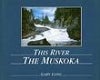 Front cover of This River the Muskoka