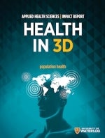 Applied Health Sciences Impact Report Health in 3D.