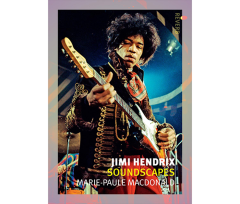 book cover, Jimi Hendrix Soundscapes by Marie-Paule Macdonald