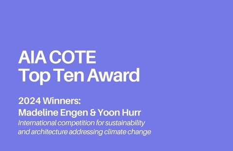 White text on a purple background "AIA Cote Top Ten Award, 2024 winners Madeline Engen & Yoon Hurr"