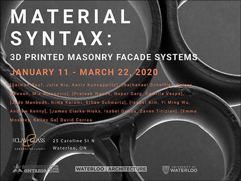 Material Syntax: 3D Printed Masonry Façade Systems January 11 – March 22, 2020, poster