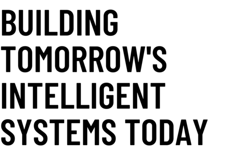 Image of "Building Tomorrow's Intelligent Systems Today" - Heading