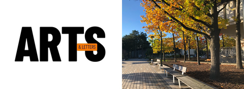 The Arts and Letters banner featuring a line of brightly colours fall trees overhanging a pan through the middle of campus