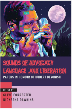 Book cover for Sounds of Advocacy featuring colourful artwork of a Black man blowing into a horn-shaped woodwind instrument
