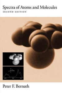 Spectra of Atoms and Molecules SECOND EDITION by Peter F. Bernath (book jacket cover)