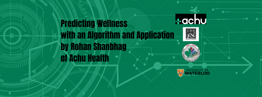 Predicting Wellness with an Algorithm and Application by Rohan Shanbhag of Achu Health