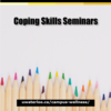 Coping Skills Seminars - uwaterloo.ca/campus-wellness