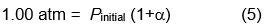 1.00 atmosphere equals initial pressure times (1 plus alpha).