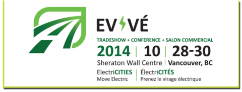 EV Tradeshow Conference Salon Commercial 2014 10 28-30 Sheraton Wall Centre Vancouver BC Electric Cities Move electric