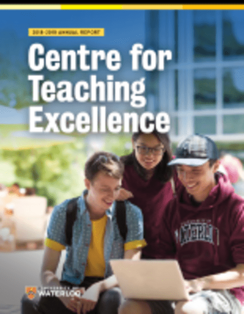 Front cover of CTE's 2018-2019 annual report: three University of Waterloo students smiling and looking at a laptop computer