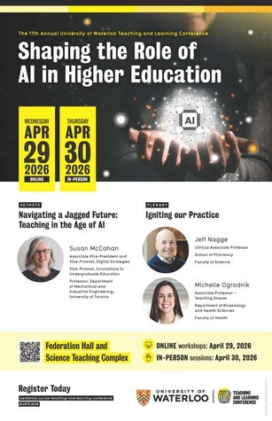 Poster for the 17th Annual Univeristy of Waterloo Teaching and Learning Conference: Shaping the Role of AI in Higher Education