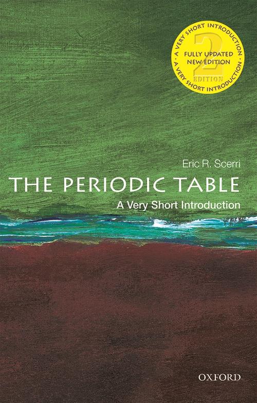 Book cover of The Periodic Table — A Very Short Introduction, 2nd edition, by Eric R. Scerri