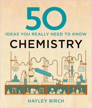 A book titled, ‘50 Idea you really need to know’ by Hayley Birch and chemistry equipment.