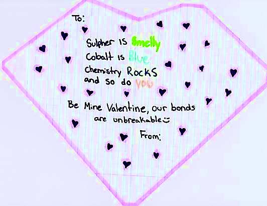 Valentine &quot;Sulphur is smelly, Cobalt is blue, Chemistry rocks and so are you 
