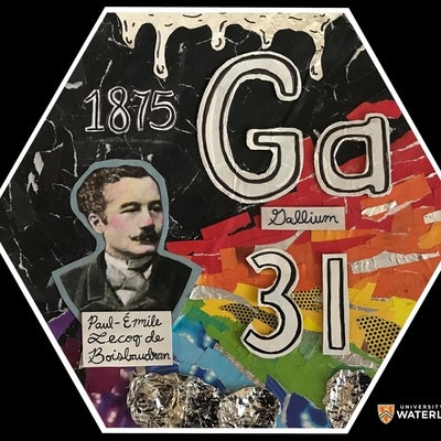 Collage of paper and aluminum foil on black background. Chemical symbol “Ga” appears over “Gallium” and atomic number “31”. Left is a portrait of Paul - Émile LeCoq de Boisbaudran with “1875” above him. Strips of paper radiating out in rainbow colours. Flattened aluminum foil circles appear bottom with “dripping” white paint at the top.