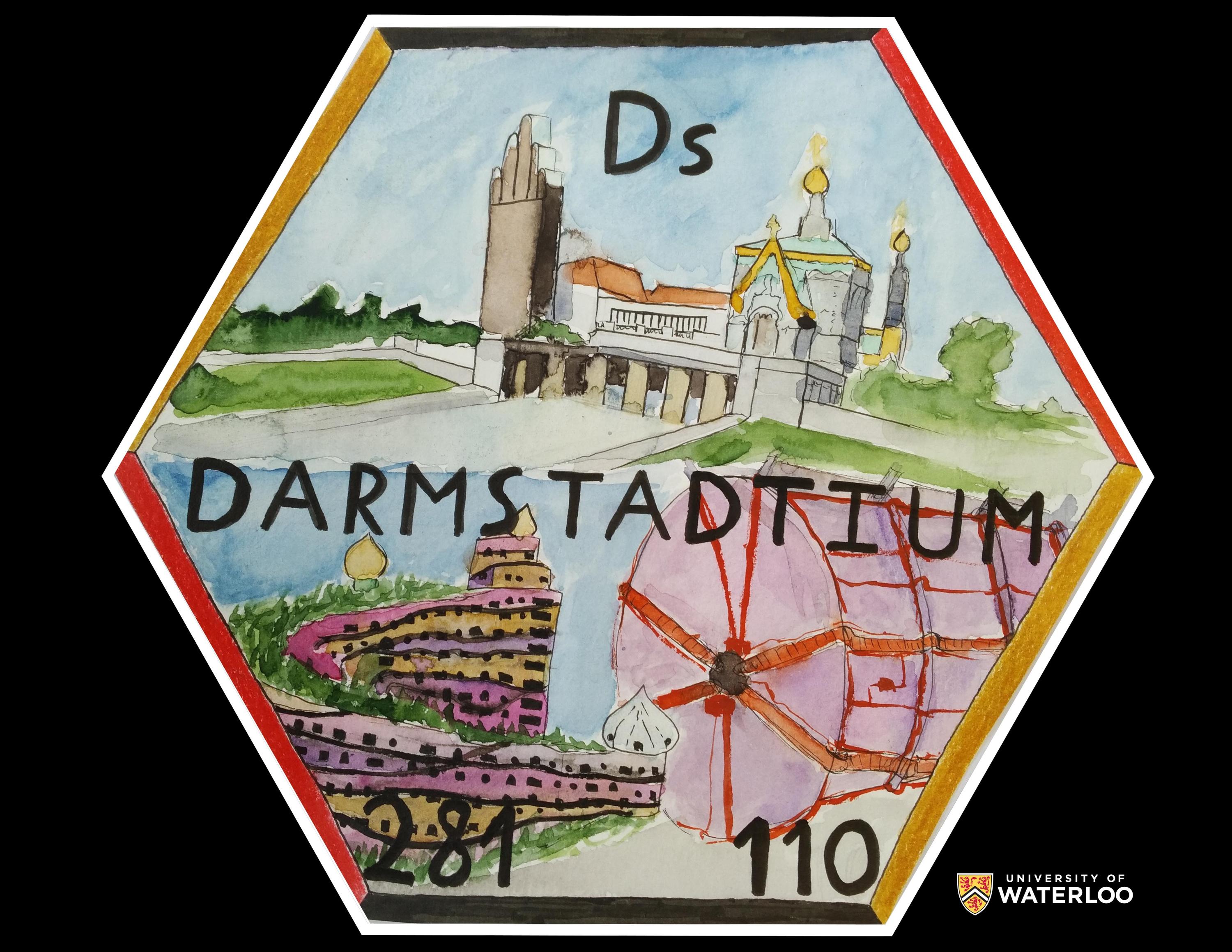 Pen and watercolour. Centre is word “Darmstadtium”, above the chemical symbol “Ds”, at the bottom, “281” and “110”. Background features a cityscape of Mathildenhöhe and the ‘Waldspirale’ building complex in Darmstadt, along with and a particle accelerator in the lower right corner.