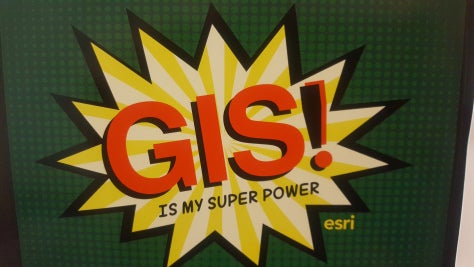GIS is my super power. Esri.