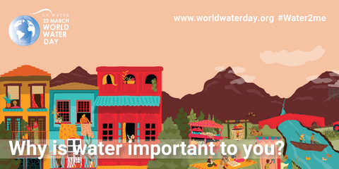 UN World Water Day March 22. Why is water important to you? Learn more at www.worldwaterday.org