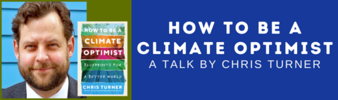 Text is how to be a climate optimist, a talk by chris turner