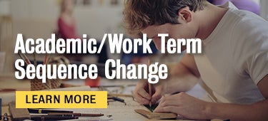 Academic/Work Term Sequence Change - Learn more