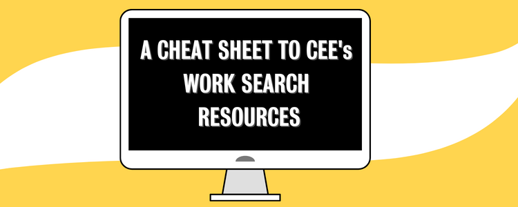 Illustration of a computer screen, with the text saying A CHEAT SHEET TO CEE's  WORK SEARCH  RESOURCES