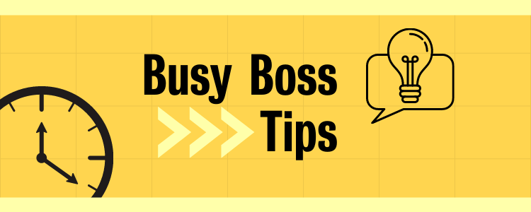 The text "Busy Boss Tips", a clock icon, a text bubble with a light bulb icon inside of it. 