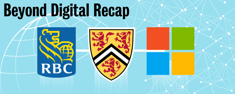 Image of RBC, Waterloo, and Microsoft logos in a straight line, the text "Beyond Digital Recap" on the top left, and some icons.