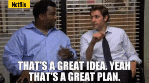 Gif of two men saying &quot; That's a great idea. Yeah that's a great plan.&quot; Gif provided by Netflix.