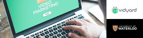 Laptop screen with the words "Video marketing" with the Vidyard and University of Waterloo logos on the right.