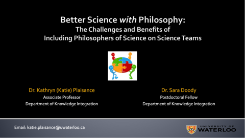 title slide: Better Science with Philosophy: The challenges and benefits of including philosophers of science on science teams