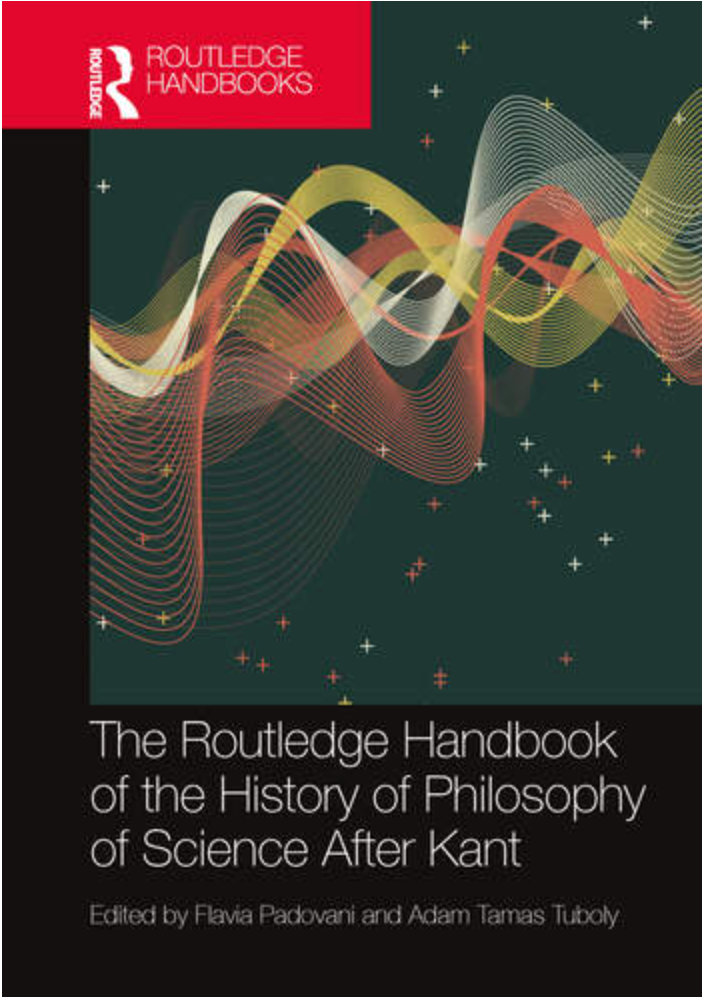 book cover titled, The Routledge Handbook of the History of Philosophy of Science After Kant