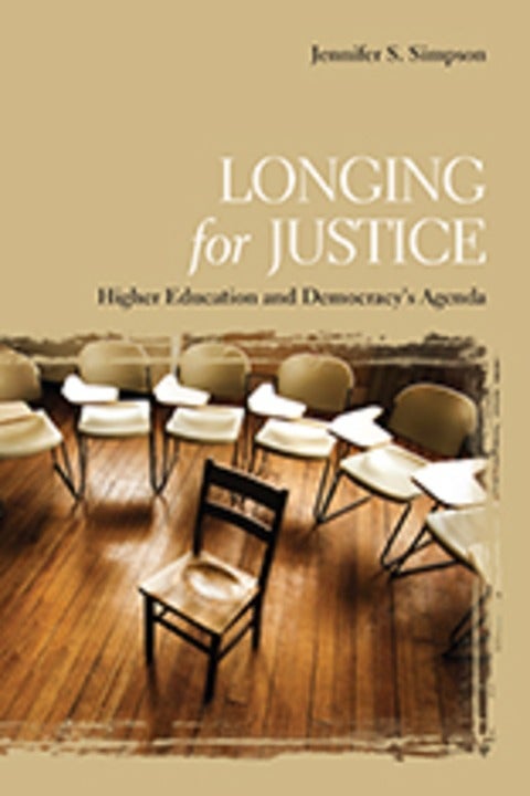 Longing for Justice: Higher Education and Democracy's Agenda book cover 