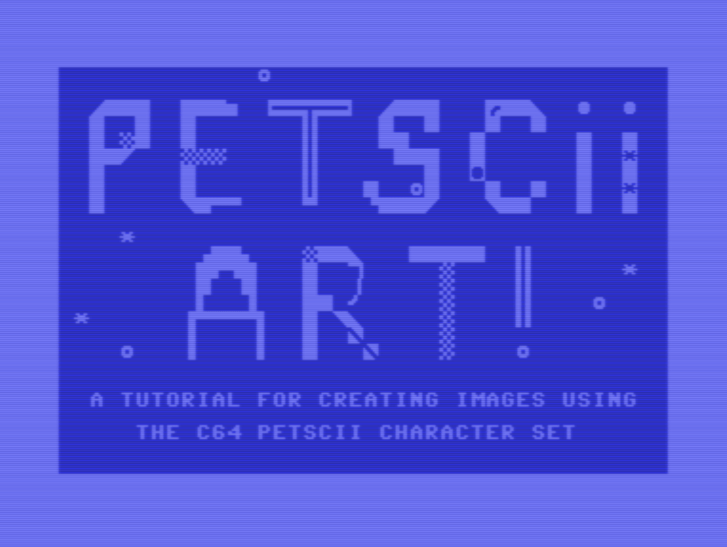 PETSCII ART! A tutorial for creating images using the C64 PETSCII character set