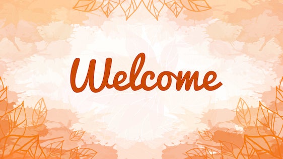 Sign that reads welcome with leaves