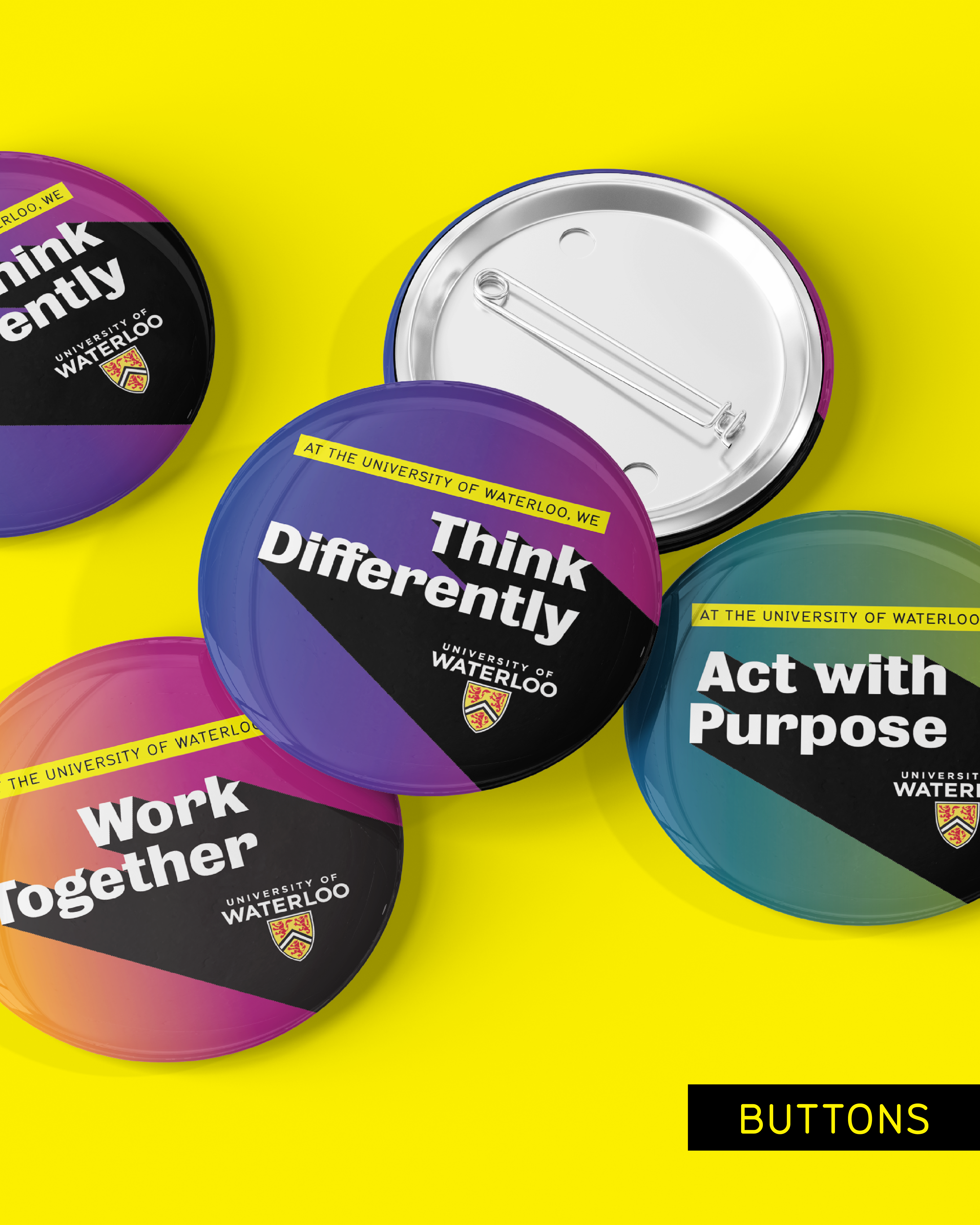 A spread of three buttons with the University of Waterloo's values: Think differently, act with purpose, and work together.