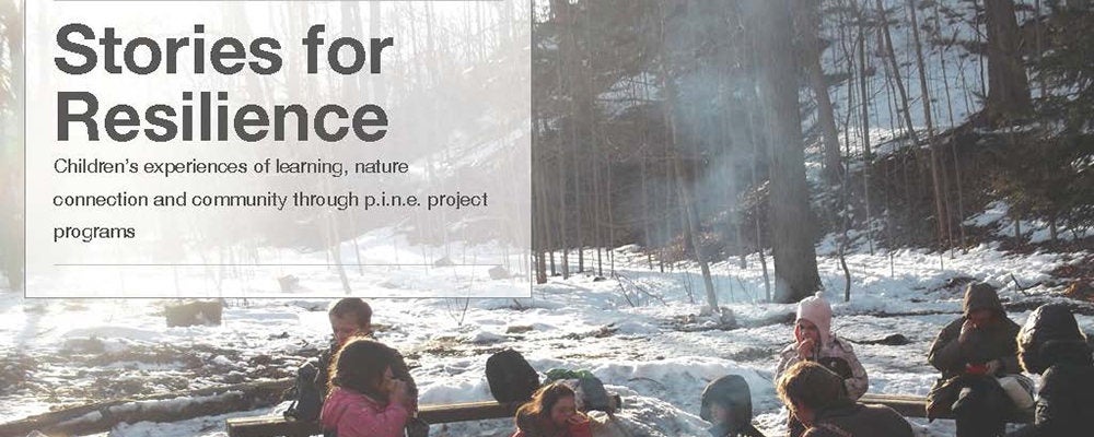 Stories for Resilience: Children's experiences of learning, nature connection and community through pine project programs.