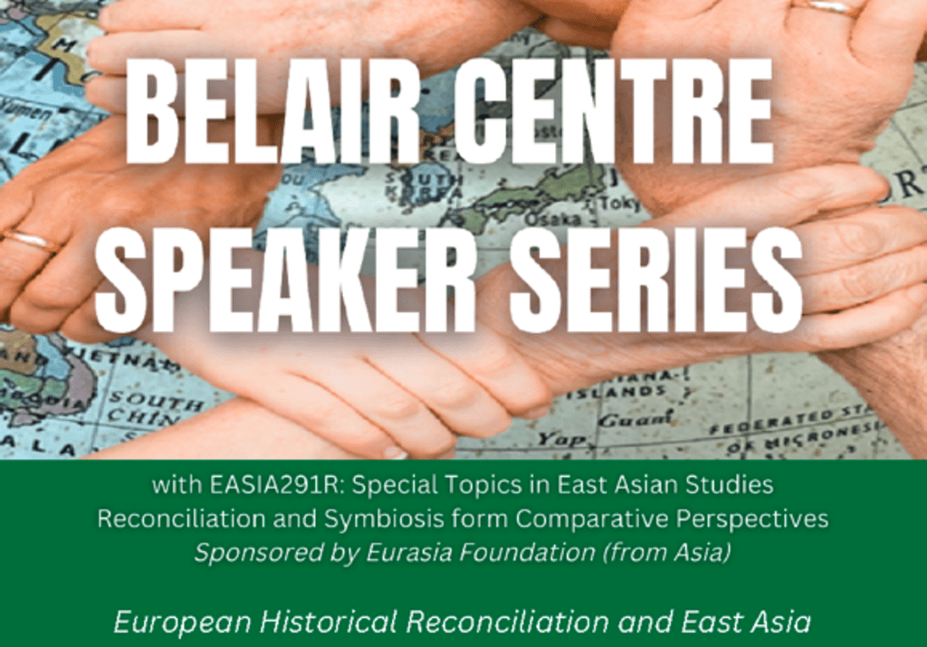 Belair Centre Speaker Series: European Historical Reconciliation and East Asia